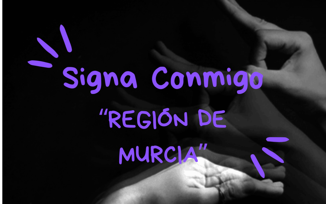 Signa Conmigo: «Región de Murcia»