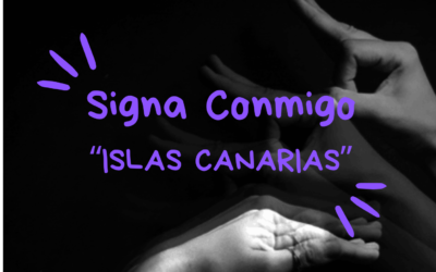 Signa Conmigo: «Islas Canarias»