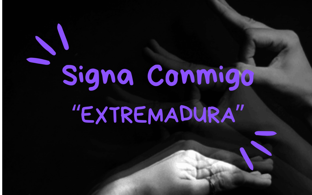 Signa Conmigo: «Extremadura»