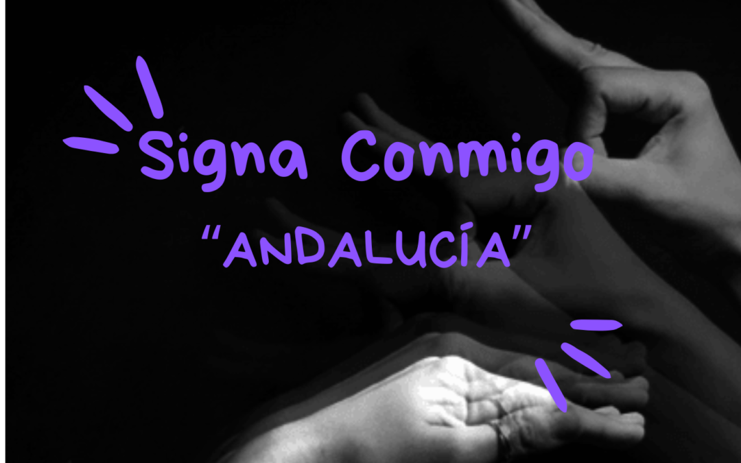 Signa Conmigo: «Andalucía»